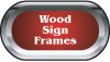 Wood Sign Frames